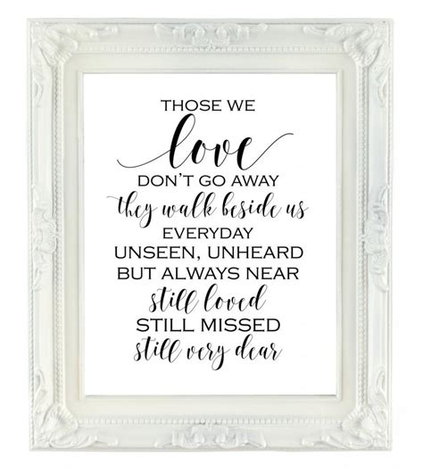 Those we love don - Grief svg, Memorial SVG, Those We Love Can Never Be more than a thought away, as long as there is a memory, Loss Cut File, Loss SVG. (3.5k) $1.98. $2.82 (30% off) Those we love don't go away. They walk beside us every day. Sympathy sign design, digital svg, In loving memory | Svg, Jpg, Png, Dxf. (222) 